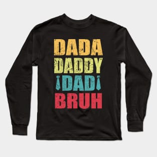 Vintage Dada Daddy Dad Bruh Long Sleeve T-Shirt